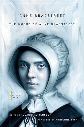 The Works of Anne Bradstreet (The John Harvard Library) von Harvard University Press